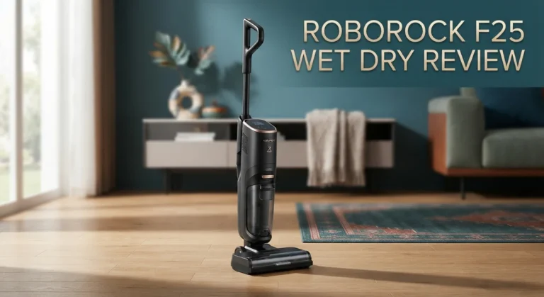 Roborock F25 Wet Dry Review: Is It Worth Your Money?