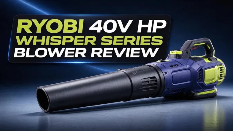 Ryobi 40V HP Whisper Series Blower Review: Airflow, Noise, and Battery Guide